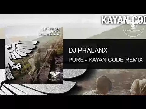 50995 dj phalanx pure kayan code remix full trance