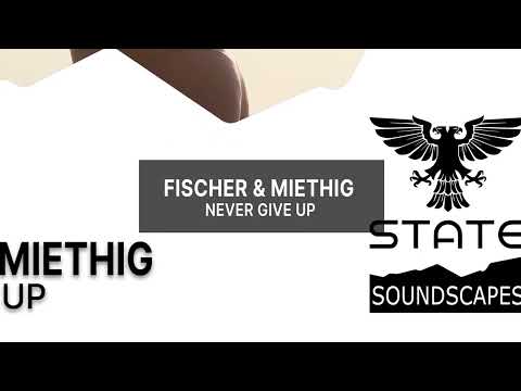 52152 fischer miethig never give up out 2309 2022 trance dj phalanx state control records