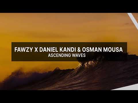 52225 fawzy x daniel kandi osman mousa ascending waves out 14 nov 2022 trance