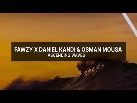 52239 fawzy x daniel kandi osman mousa ascending waves full trance