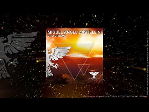 Trance: Miguel Angel Castellini – Gaia Dreams [Full]