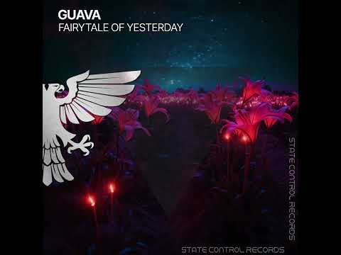 Trance: Guava – Fairytale Of Yesterday [Full]