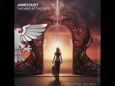 Trance: James Dust – The Mind At The Gates [Full]