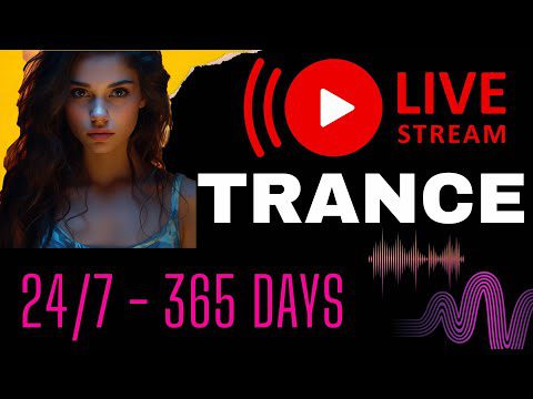 Trance Radio: Live & 24/7 🔥#upliftingtrance #trance #euphorictrance