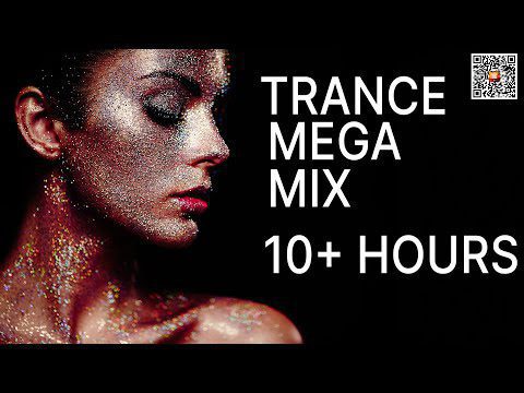 🔥  10+ Hours Trance Mega Mix – Best Trance for Workout, Fitness, Sports & Stress Relief *DJ Mix*